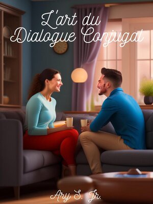 cover image of L'art du Dialogue Conjugal